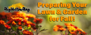 Preparing Your Lawn & Garden for Fall!